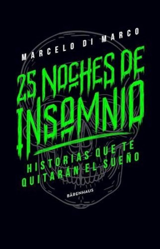 25 Noches De Insomnio Historias Que Te Quitan El Sueño