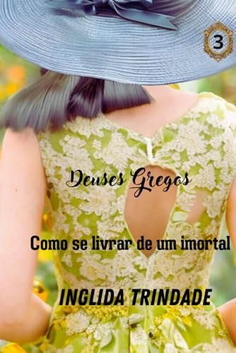 Deuses Gregos: Como Se Livrar De Um Imortal.