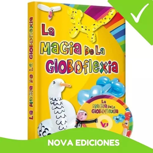 Libro Sobre La Magia De La Globoflexia. Nuevo Y Original