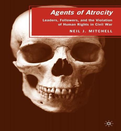 Libro Agents Of Atrocity : Leaders, Followers, And The Vi...