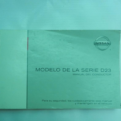 Manual De Usuario Nissan Modelo De La Serie D23, Nissan Mexi