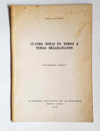 Cuatro Notas En Torno A Temas Belgranianos, Carlos Segreti