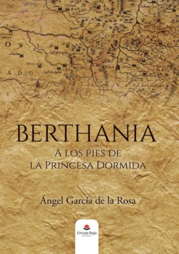 Berthania: A Los Pies De La Princesa Dormida -sin Coleccion-