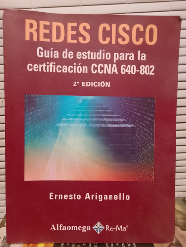 Redes Cisco Guia Estudio Certificación Ccna 640-802 Ernesto 