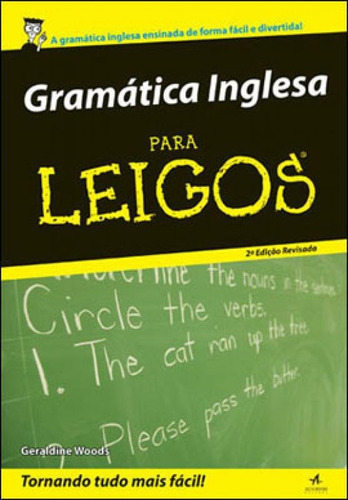 Gramática Inglesa Para Leigos, De Woods, Geraldine. Editora Alta Books, Capa Mole, Edição 2ª Edição - 2010 Em Português