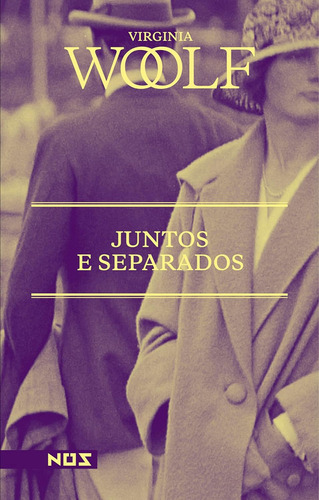 Livro: Juntos E Separados, Virginia Woolf, Editora Nós, Conto