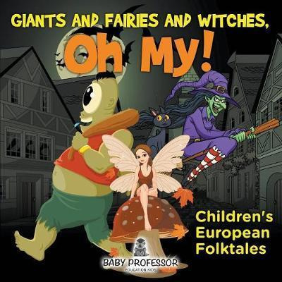 Libro Giants And Fairies And Witches, Oh My! Children's E...