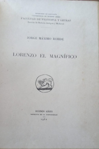 Lorenzo El Magnífico Jorge Máximo Rohde