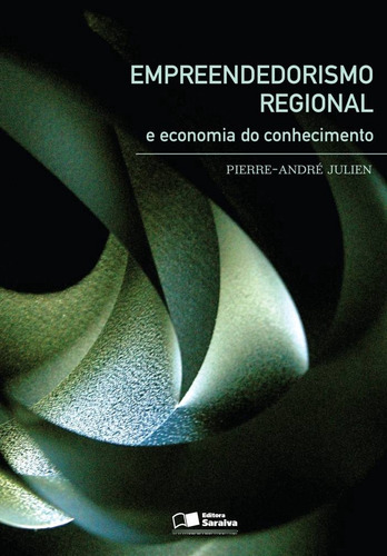 Livro Empreendedorismo Regional E Economia Do Conhecimento