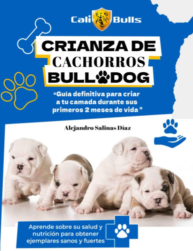 Libro: Crianza De Cachorros Bulldog: Guía Completa Para A Tu