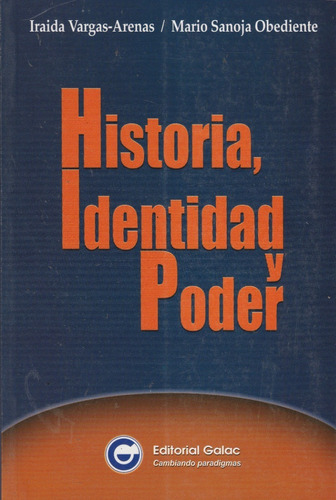 Historia, Identidad Y Poder Iraida Vargas-arenas 