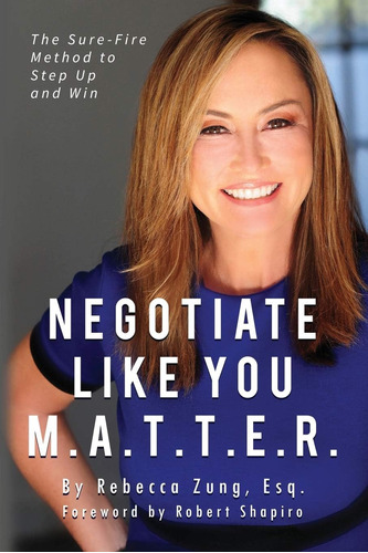 Libro: Negotiate Like You M.a.t.t.e.r.: The Sure Fire Method