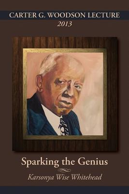 Libro Carter G. Woodson Lecture 2013: Sparking The Genius...