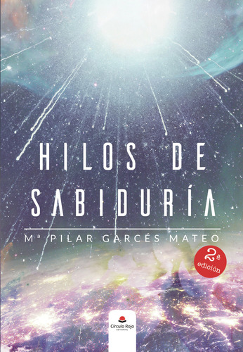 Hilos de Sabiduría, de Garcés Mateo  Mª Pilar.. Grupo Editorial Círculo Rojo SL, tapa blanda, edición 1.0 en español