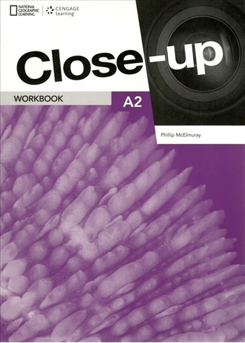 Close-Up A2 (2Nd.Edition) - Workbook + Online Pack, de Healan, Angela. Editorial NATIONAL GEOGRAPHIC CENGAGE, tapa blanda en inglés internacional, 2017