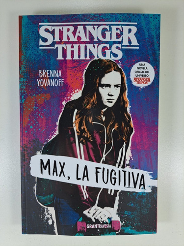 Imagen 1 de 6 de Max La Fugitiva Stranger Things - Brenna Yovanoff