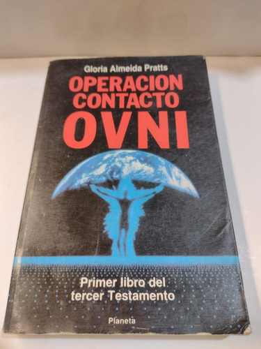 Operacion Contacto Ovni - Almeida Pratts - Planeta - Usado 