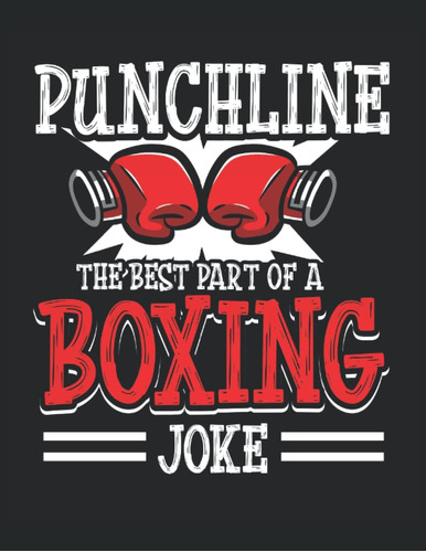 Libro: Punchline La Mejor Parte De Una Broma De Boxeo: Cuade