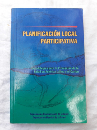 Planificacion Local Participativa - Org Panam. De La Salud 