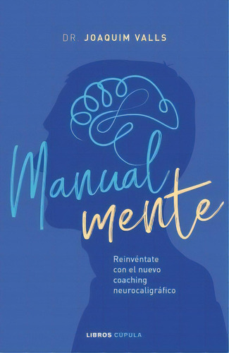 Manual-mente, De Joaquim Valls Morato. Editorial Planeta, Edición 1 En Español