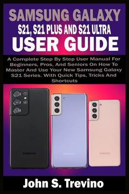 Libro Samsung Galaxy S21, S21 Plus And S21 Ultra User Gui...