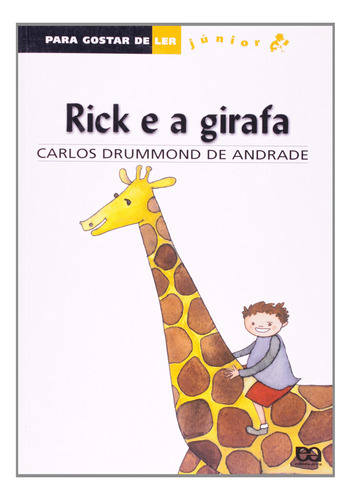 Livro Rick E A Girafa - Carlos Drumond De Andrade [2007]