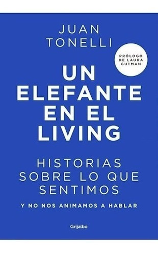Libro Un Elefante En El Living De Juan Tonelli