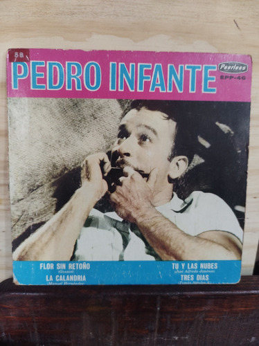 Pedro Infante Flor Sin Retoño (vinilo Ep Sencillo)