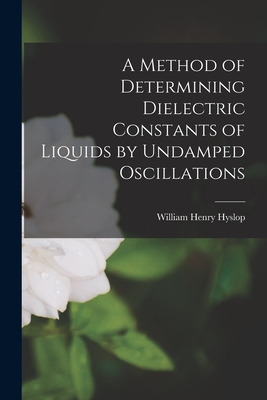 Libro A Method Of Determining Dielectric Constants Of Liq...