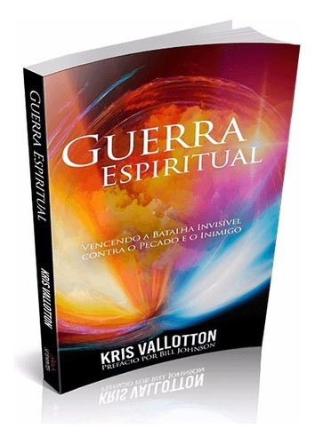 Livro Guerra Espiritual Kris Vallotton