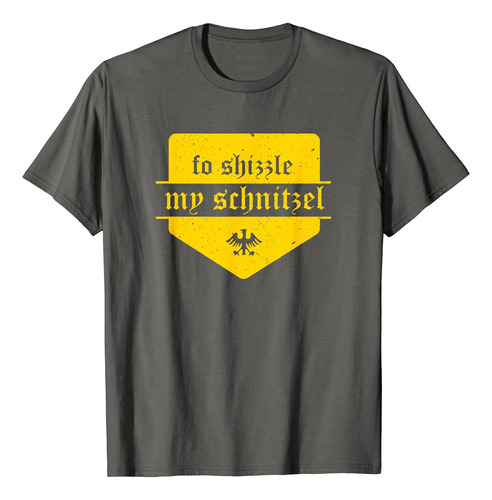 Camiseta Divertida De Fo Shizzle My Schnitzel Baviera Oktobe