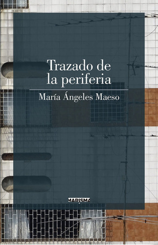 Trazado De La Periferia, De Maeso Maeso, María Ángeles. Editorial Marisma, Tapa Blanda En Español