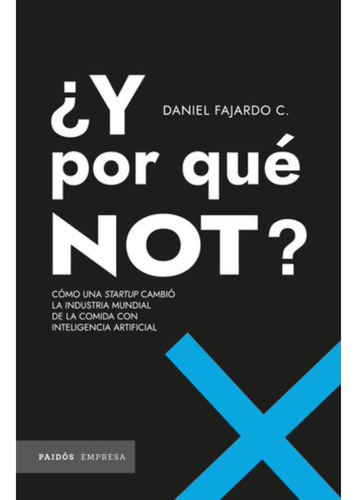 Y Por Qué Not?, De Fajardo; Daniel. Editorial Paidós, Tapa Blanda, Edición 1 En Español, 2023