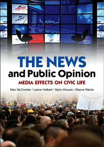 The News And Public Opinion, De Maxwell Mccombs. Editorial Polity Press, Tapa Dura En Inglés