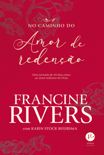 No caminho do amor de redenção, de FRANCINE; BUURSMA, KARIN STOCK. Editorial VERUS (RECORD), capa mole em português, 2021