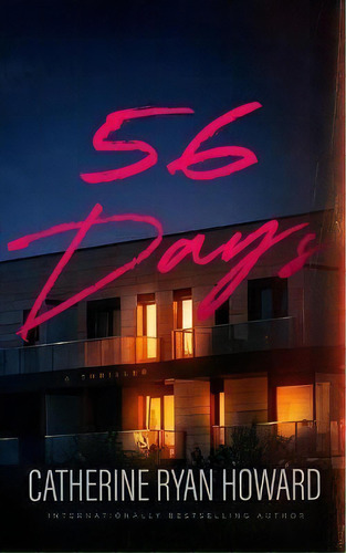 56 Days, De Catherine Ryan Howard. Editorial Blackstone Publishing, Tapa Dura En Inglés