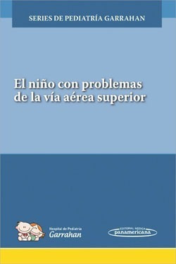 Garrahan Niño Con Problemas Vía Aérea Superior Libro Nuevo