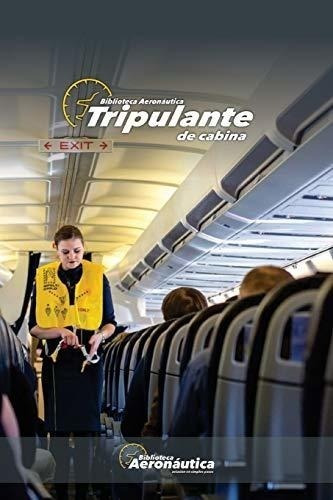 Tripulante De Cabina (spanish Edition)