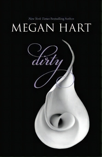 Dirty, De Megan Hart. Editorial Mira Books, Tapa Blanda En Inglés