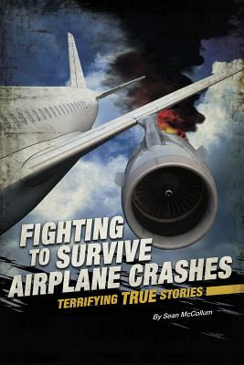 Libro Fighting To Survive Airplane Crashes: Terrifying Tr...