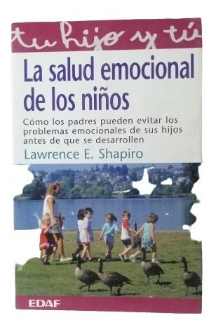 La Salud Emocional De Los Niños Lawrence Shapiro