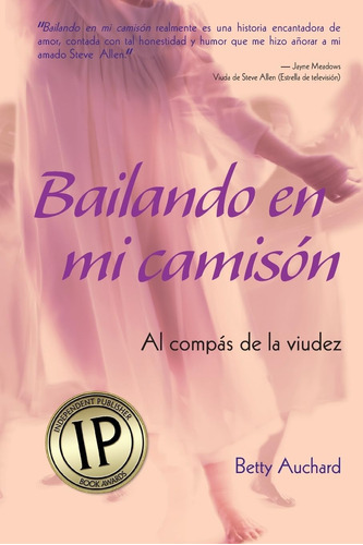 Libro: Bailando En Mi Camison: Al Compas De La Viudez (spani