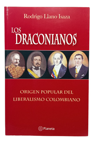Los Draconianos - Rodrigo Llano Isaza - Ed Planeta - 2005