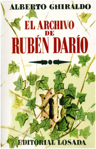 El Archivo De Ruben Dario - Ghiraldo - Losada