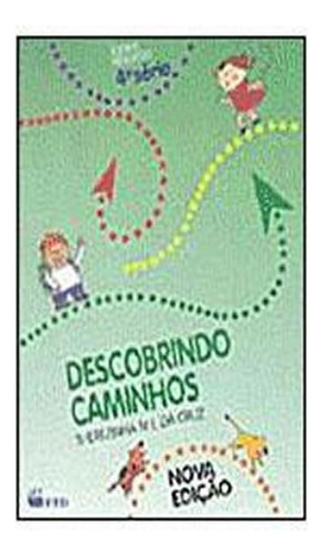 Descobrindo Caminhos - Ensino Religioso - 4 Serie, De Ftd. Editora Diálogo, Edição 1 Em Português