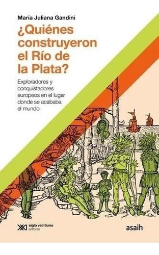 Libro Quienes Construyeron El Rio De La Plata ? De Maria Jul