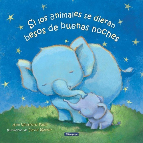 Libro: Si Los Animales Se Dieran Besos De Buenas Noches. Pau