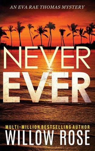 Libro:  Never Ever (eva Rae Thomas Mystery)