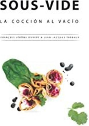 Libro Sous-vide: La Cocción Al Vacío (spanish Edition) Lmz4
