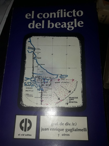 El Conflicto Del Beagle - Juan Enrique Guglialmelli